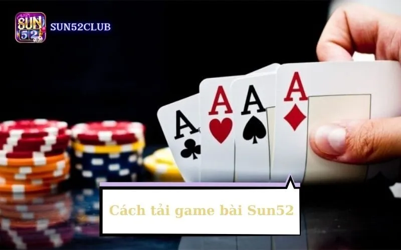Hình ảnh Cach Tai Game Bai Sun52 2 trong bài viết Cách tải game bài Sun52: Hướng dẫn chi tiết và nhanh chóng. Cách tải game bài Sun52