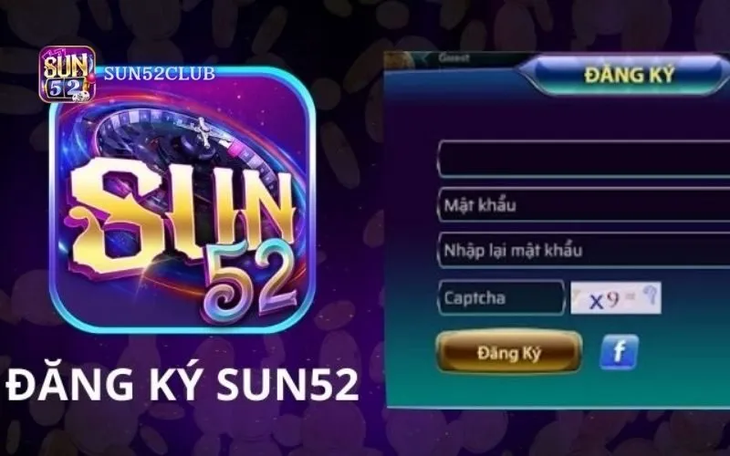 Đăng ký nhận thưởng VIP Sun52: 5 bước đơn giản Đăng ký nhận thưởng VIP Sun52: 5 bước đơn giản