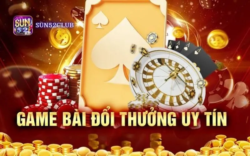 Top game bài đổi thưởng uy tín nhất hiện nay – Sun52 Top game bài đổi thưởng uy tín nhất hiện nay – Sun52