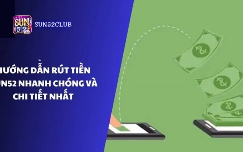 Hình ảnh Huong Dan Rut Tien Qua Ngan Hang Sun52 trong bài viết Hướng dẫn rút tiền qua ngân hàng Sun52: Dễ dàng, nhanh chóng. Hướng dẫn rút tiền qua ngân hàng Sun52