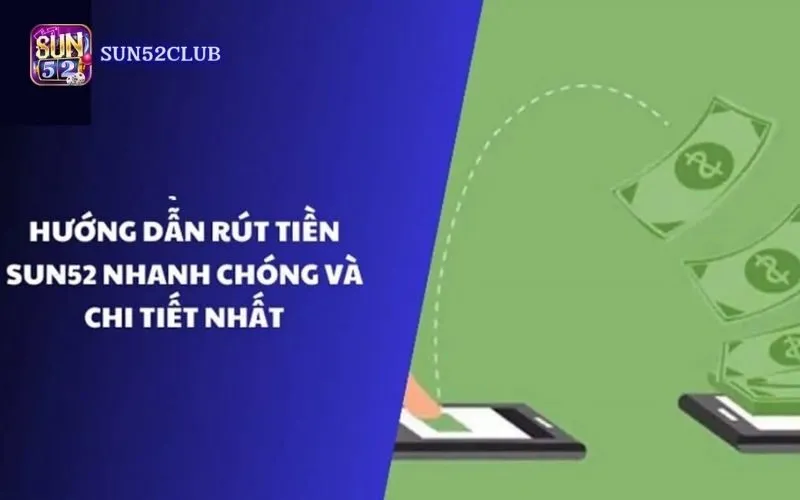 Hình ảnh Huong Dan Rut Tien Sun52 trong bài viết Hướng dẫn rút tiền Sun52 Chi Tiết Cho Người Mới Bắt Đầu. Hướng dẫn rút tiền Sun52