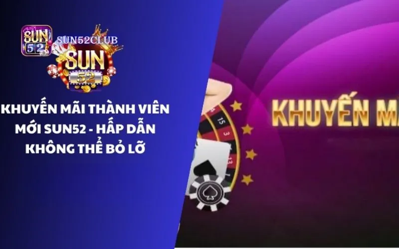 Khuyến mãi Sun52: Khuyến Mãi Siêu Hot – Cơn Mưa Quà Tặng! Khuyến mãi Sun52: Khuyến Mãi Siêu Hot – Cơn Mưa Quà Tặng!