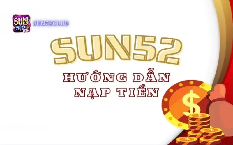 Hình ảnh Nap Tien Qua Vi Dien Tu Sun52 3 trong bài viết Nạp tiền qua ví điện tử Sun52: Nhanh chóng và an toàn nhất. Nạp tiền qua ví điện tử Sun52