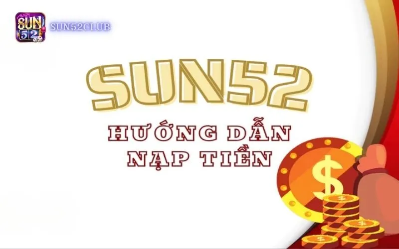 Nạp tiền qua ZaloPay Sun52: Ưu Điểm Và Khuyến Mãi Hấp Dẫn Nạp tiền qua ZaloPay Sun52: Ưu Điểm Và Khuyến Mãi Hấp Dẫn