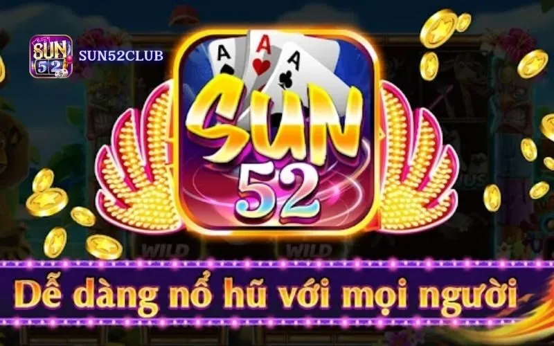 Nổ hũ Sun52 đổi thưởng: Game đổi thưởng hấp dẫn nhất Nổ hũ Sun52 đổi thưởng: Game đổi thưởng hấp dẫn nhất