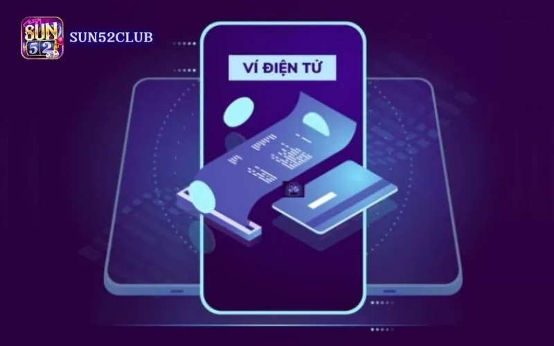 Rút tiền qua ví điện tử Sun52: Hướng dẫn từng bước chi tiết Rút tiền qua ví điện tử Sun52: Hướng dẫn từng bước chi tiết