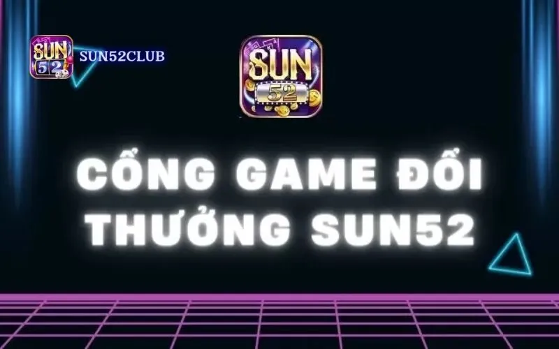 Hình ảnh Slot Game An Tien That Sun52 2 trong bài viết Slot game ăn tiền thật Sun52: Game bài hay, kiếm tiền thật. Slot game ăn tiền thật Sun52